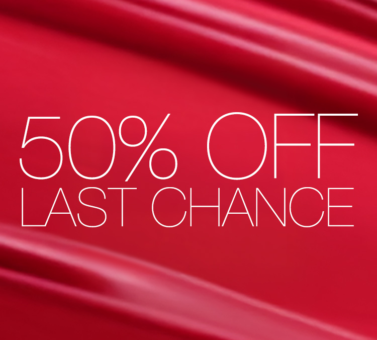 50 % OFF LAST CHANCE